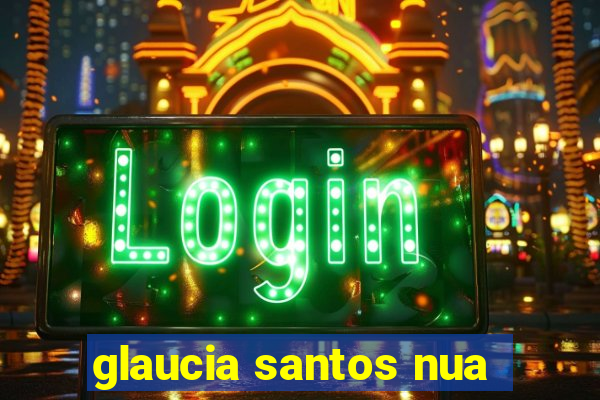 glaucia santos nua